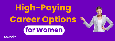 High-Paying Career Choices for Women | Career Options for Girls