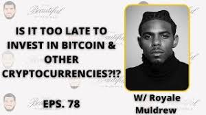 Luckily, this isn't the case. Eps 78 Is It Too Late To Invest In Bitcoin Other Cryptocurrencies W Royale Muldrew Youtube