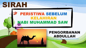 Home » sirah nabawiyah » kisah nabi muhammad (8) kelahiran nabi muhammad ﷺ. Tahun 2 Peristiwa Sebelum Kelahiran Nabi Muhammad Pengorbanan Abdullah Youtube