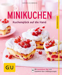 Weitere ideen zu mini kuchen, kuchen, tortendeko. Minikuchen Christa Schmedes Gu Online Shop