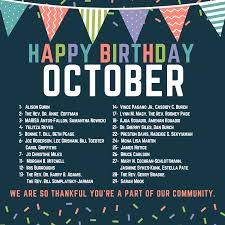 October Birthdays Someone born on this date is 0 years old.