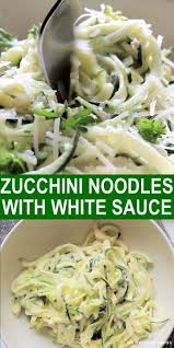 How To Make Zoodles With White Pasta Sauce Recipe White Pasta Sauce Recipe Healthy Pastas White Sauce Pasta