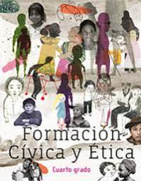Descargar libro de formación cívica y ética 6° grado aquí. Formacion Civica Y Etica Cuarto 2020 2021 Ciclo Escolar Centro De Descargas