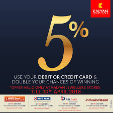 Extra 5% cashback on hdfc credit and debit cards. Kalyan Jewellers Make Smart Savings And Double Your Chances Of Winning Use Your Debit Or Credit Card At Kalyan Jewellers And Enjoy A 5 Cashback At Kalyan Jewellers Till 30th April