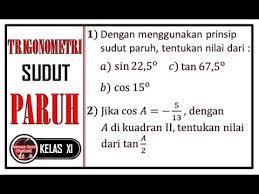 Kamu dapat download modul & contoh soal serta kumpulan latihan soal lengkap dalam bentuk pdf pada list dibawah ini Trigonometri Sudut Paruh Youtube
