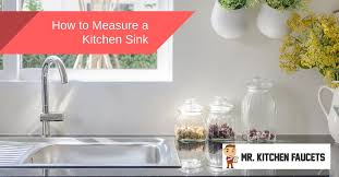 how to measure a kitchen sink mr