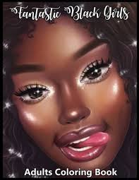 Amazon.com: Fantastic Black Girls Adults Coloring Book: 30 Beautiful  Illustration African American Women Portraits. Coloring Book For Adults For  Stress Relief And Relaxation: 9798788711607: Albert, Claus-Dieter: Books