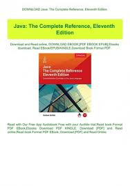 It's literally the instruction/reference manual for the entire core of the. Download Java The Complete Reference Eleventh Edition Read Pdf Ebook