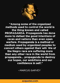 Marcus Garvey Quote Among Some Of The Organized Methods Used To Control The