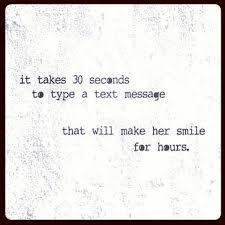 Just One Text Can Brighten Up Her Day Love Texting Communicationiskey Quotes Words Inspirational Quotes