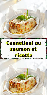 Cannelloni Au Saumon Et Ricotta Recette De Cannelloni Recette Lasagne Saumon Recettes De Cuisine