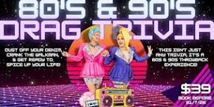 80's & 90's Drag Trivia - FORSTER