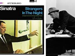 Strangers in the night exchanging glances wond'ring in the night what were the chances we'd be sharing love before the night was through. Frank Sinatra Strangers In The Night Is One Of His Best Songs