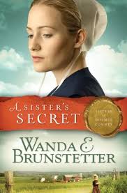 A Sister's Secret (Sisters of Holmes County): Brunstetter, Wanda E.:  9781620291771: Amazon.com: Books