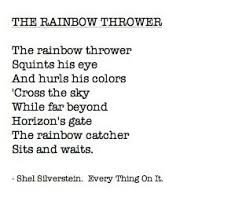 Shel Silverstein The Rainbow Thrower Silverstein Poems Shel Silverstein Poems Shel Silverstein