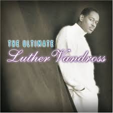 Luther vandross has recorded 25 hot 100 songs. The Ultimate Luther Vandross 2001 Luther Vandross Songs Reviews Credits Allmusic