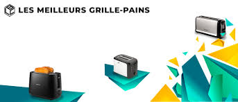 Grille Pain Comparatif Tests Et Avis Des Meilleurs Toaster De 2018