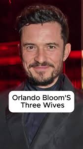 Orlando Bloom's Three wives #celebrities #famous #celebritynews #fyp #...