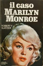 Il caso Marilyn Monroe da Slatzer, Robert F.: in ottime condizioni brossura  (1980)