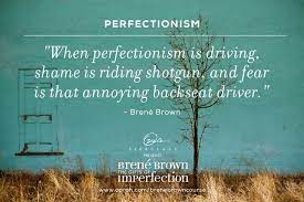 On Perfectionism Brene Brown Quotes Quotesgram