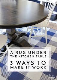 • stays in place and almost 20% stronger than competitive products. A Rug Under The Kitchen Table Practical Ideas For Making It Work The Homes I Have Made