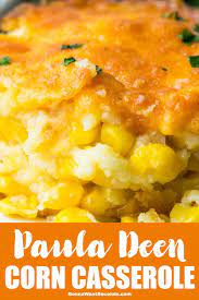 Paula Deen Corn Casserole With Video Recipe Thanksgiving Food Sides Thanksgiving Recipes Side Dishes Veggie Dishes