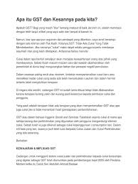 Sejak dari itu, kenaikan kadar cukai jualan hanya berlaku sekali sahaja selepas 10 tahun pelaksanaannya iaitu pada tahun 1982 dari kadar 5% kepada 10%. Apa Itu Gst Dan Kesannya Pada Kita