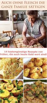 Auch Ohne Fleisch Die Ganze Familie Sattigen 14 Kostengunstige Rezepte Von Fruher Die Auch Heute Gold Wert Sind Top Rezepte De Preiswert Kochen Rezepte Gunstig Kochen