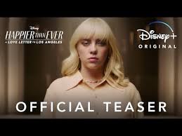 # слушать онлайн альбом «happier than ever» (billie eilish). Billie Eilish S Happier Than Ever Concert Film Is Coming To Disney
