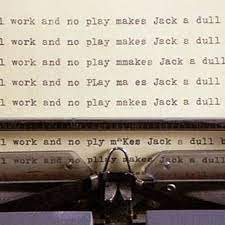 It means that without time off from work, a person becomes both bored and boring. Stream All Work And No Play Makes Jack A Dull Boy By Slnsyndicate Listen Online For Free On Soundcloud