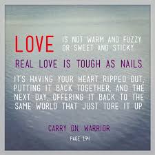Jul 07, 2021 · finding new, different ways to say, 'i love you' can be tough. Real Love Is Tough As Nails Carry On Warrior Inspirational Words 20th Quote Words