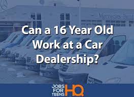 Sds is dedicated to working with independent and franchise auto dealers across the united states. Can A 16 Year Old Work At A Car Dealership