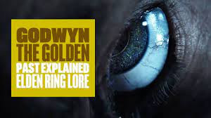 Elden Ring Lore: Godwyn The Golden - YouTube