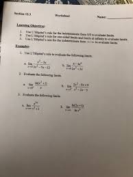 Worksheets are evaluating limits work, evaluating limits date period, evaluating limits date period, work, work, evaluating limits analytically, u 3 e u, limits algebraically. Solved Section 12 3 Worksheet Name Learning Obiectives 1 Chegg Com
