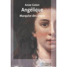 Angelique Marquise Des Anges Anne Golon Roman Litterature Livre La jeune angélique assiste à la fomentation d'un complot entre plusieurs grands du royaume, visant à empoisonner le futur louis xiv.