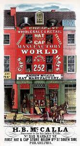 H B Mccalla Successor To The Late Andrew Mccalla No 252 Market St First Hat Cap Store Below 8th St South Side Cap Store Philadelphia Vintage Graphics