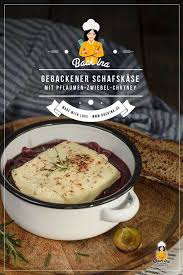 Gebackener Schafskase Mit Pflaumen Chutney Backina Rezept Chutney Pflaumen Chutney Rezepte