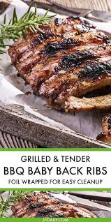 Grilled And Tender Foil Wrapped Baby Back Ribs Rib Recipes Grill Pork Ribs Grilled Grilled Bbq Ribs