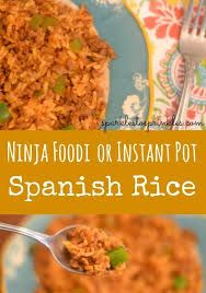 Ninja Foodi Or Instant Pot Spanish Rice Recipe Spanish Rice Ninja Cooking System Recipes Spanish Rice Recipe