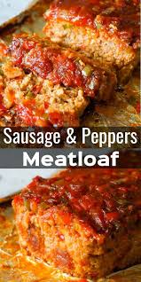 Sausage And Peppers Meatloaf Is An Easy Meatloaf Recipe Using Two Pounds Of Mild Italian Saus Sausage Meat Recipes Good Meatloaf Recipe Italian Sausage Recipes
