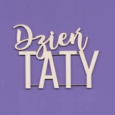 Tak… zazdrosna byłam troszkę ;p ale teraz już nastąpiła równowaga w stadzie, więc nie mam czym się przejmować dzień ojca to dzień, w którym warto podziękować tatusiom za ogromny trud włożony w wychowanie. 676 Tekturka Napis Dzien Taty G07 Craftymoly