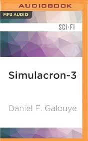 Galouye, is an american science fiction novel featuring an early literary description of virtual reality. Simulacron 3
