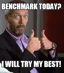 Meme Creator Funny Benchmark Today I Will Try My Best Meme Generator At Memecreator Org