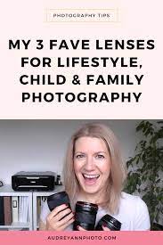 Best Lens For Child Photography My 3 Fave Lenses Revealed Live Snap Love Best Camera For Photography Children Photography Photography Lenses