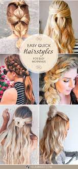 18 Easy Quick Hairstyles For Busy Mornings Quick Hairstyles Easy Hairstyles Quick Easy Hairstyles