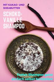 Festes Schoko Vanille Shampoo Mit Kakao Und Sheabutter Sheabutter Shampoo Kosmetik Selber Machen Rezepte