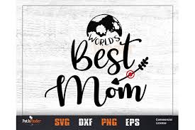 Download World S Best Mom Svg Mother S Day Svg Design By Pathfinder Thehungryjpeg Com