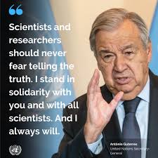 Scientists and researchers should never fear telling the truth. I stand in  solidarity with you and with all scientists. And I always will."