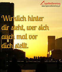 Wirklich Hinter Dir Steht Wer Sich Auch Mal Vor Dich Stellt Zitat Von Die Tagesrandbemerkung Zitate Spruche Spruche Zitate