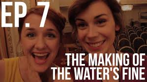 The Making of The Water's Fine